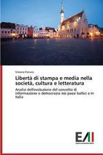 Liberta Di Stampa E Media Nella Societa, Cultura E Letteratura