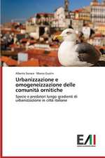 Urbanizzazione E Omogeneizzazione Delle Comunita Ornitiche