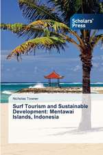 Surf Tourism and Sustainable Development: Mentawai Islands, Indonesia