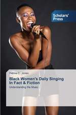 Black Women's Daily Singing in Fact & Fiction