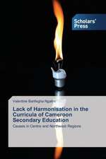 Lack of Harmonisation in the Curricula of Cameroon Secondary Education