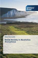 Social Anxiety in Alcoholics Anonymous