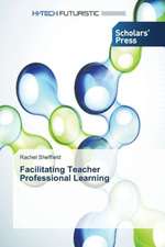 Facilitating Teacher Professional Learning