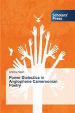 Power Dialectics in Anglophone Cameroonian Poetry