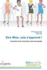 Etre Miss, Cela S'Apprend !