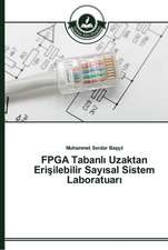 FPGA Tabanl¿ Uzaktan Eri¿ilebilir Say¿sal Sistem Laboratuar¿