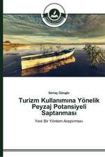 Turizm Kullan¿m¿na Yönelik Peyzaj Potansiyeli Saptanmas¿