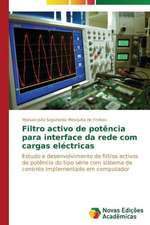 Filtro Activo de Potencia Para Interface Da Rede Com Cargas Electricas: Conhecimento E Unidade- Visao Entre Arte E Ciencia