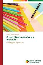 O Psicologo Escolar E a Inclusao: Uma Abordagem Sobre O Engano E O Autoengano