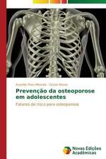 Prevencao Da Osteoporose Em Adolescentes: Intencao, Comunicacao E Contato