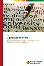 O Professor-Ator: Literariedade, Testemunho E Vivencia