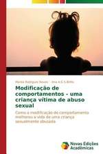 Modificacao de Comportamentos - Uma Crianca Vitima de Abuso Sexual: O Caso Furnas, de 2000 a 2008