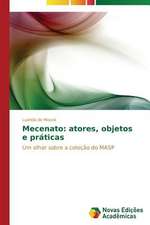 Mecenato: Atores, Objetos E Praticas