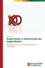 Empirismo: A Destruicao Da Experiencia