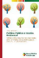 Politica Publica E Gestao Ambiental: Caso de Ibipora - PR