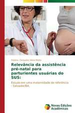 Relevancia Da Assistencia Pre-Natal Para Parturientes Usuarias Do Sus: Anjo Negro E a Falencia Da Familia