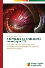 A Formacao de Professores No Enfoque Cts: A Metamorfose Da Noticia