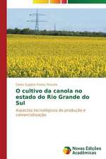 O Cultivo Da Canola No Estado Do Rio Grande Do Sul: Amar, Verbo Intransitivo, de Mario de Andrade