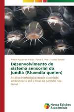 Desenvolvimento Do Sistema Sensorial Do Jundia (Rhamdia Quelen): Educ