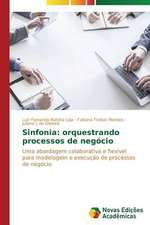 Sinfonia: Orquestrando Processos de Negocio