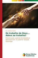 Do Trabalho de Deus... Adeus Ao Trabalho?: Orquestrando Processos de Negocio