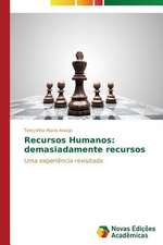 Recursos Humanos: Demasiadamente Recursos