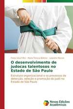 O Desenvolvimento de Judocas Talentosos No Estado de Sao Paulo: Demasiadamente Recursos