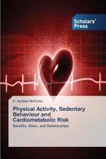 Physical Activity, Sedentary Behaviour and Cardiometabolic Risk