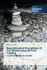 Superintendent Perceptions Of The Effectiveness Of Their Training