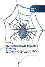 Query Selection in Deep Web Crawling