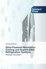 Solar-Powered Absorption Cooling and Supermarket Refrigeration Systems