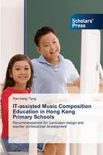 It-Assisted Music Composition Education in Hong Kong Primary Schools: A Proposed National Framework