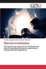 Barrios Irradiados