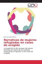 Narrativas de Mujeres Refugiadas En Casas de Acogida