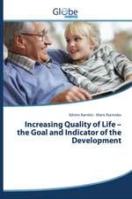 Increasing Quality of Life - The Goal and Indicator of the Development: Noklus Ana Mediju Attiec B S