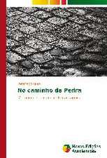 No Caminho Da Pedra: Colonialismo, Burocracia, Religiao