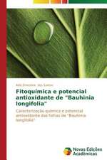 Fitoquimica E Potencial Antioxidante de "Bauhinia Longifolia": Um Olhar Prospectivo