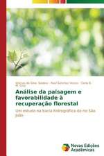 Analise Da Paisagem E Favorabilidade a Recuperacao Florestal: Aspectos Da Sindrome de Narciso