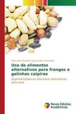 USO de Alimentos Alternativos Para Frangos E Galinhas Caipiras: Um Romance...