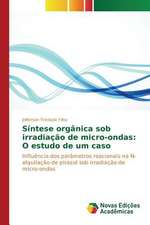 Sintese Organica Sob Irradiacao de Micro-Ondas: O Estudo de Um Caso