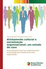 Alinhamento Cultural E Socializacao Organizacional: Um Estudo de Caso