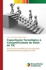 Capacitacao Tecnologica E Competitividade Do Setor de Tic: Entre Efetividade E Seguranca Juridica