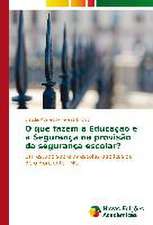 O Que Fazem a Educacao E a Seguranca Na Provisao Da Seguranca Escolar?: Uma Tematica Para O Ensino de Quimica Organica