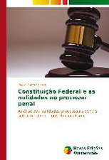 Constituicao Federal E as Nulidades No Processo Penal: Um Estudo de Caso Usando Compilacao Condicional