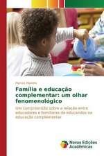 Familia E Educacao Complementar: Um Olhar Fenomenologico