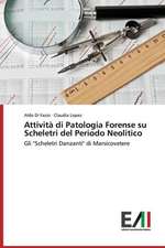 Attivita Di Patologia Forense Su Scheletri del Periodo Neolitico: Um Olhar Fenomenologico