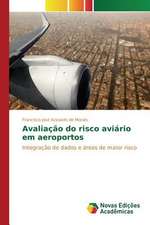 Avaliacao Do Risco Aviario Em Aeroportos: 2008