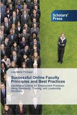 Successful Online Faculty Principles and Best Practices