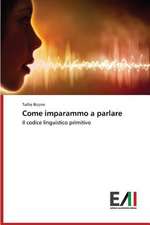 Come Imparammo a Parlare: Interferenze E Rapporti