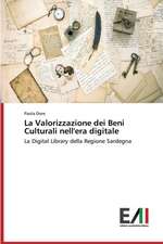 La Valorizzazione Dei Beni Culturali Nell'era Digitale